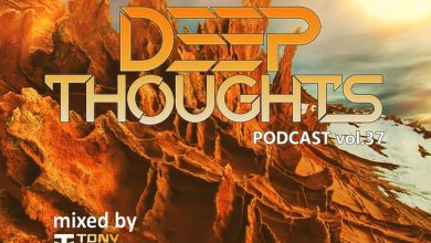 Deep Thoughts podcast # 37 with Dj Tony Montana 27.04.2025 #37