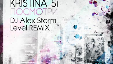 Тимати feat. Kristina Si - Посмотри (DJ Alex Storm & Level Remix) [Radio Edit]