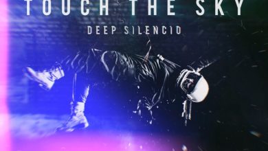 Deep Silencio - Touch the sky