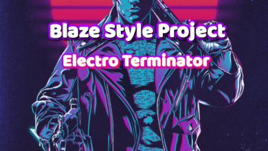 Blaze Style Project - Electro Terminator ( Ill be back ) Final Release