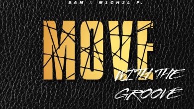 SAM & M1CH3L P. - Move Whit The Groove