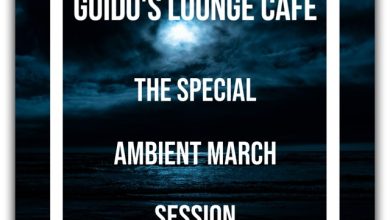 Guido's Lounge Cafe Special Ambient March Session