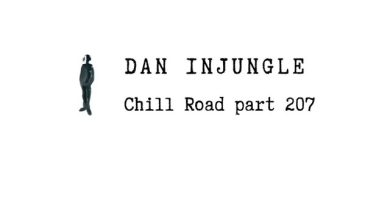 Dan InJungle - Chill Road 207