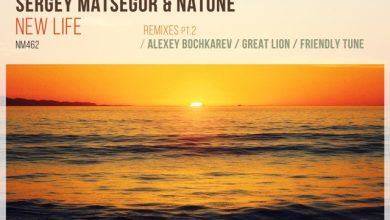 Sergey Matsegor & Natune - New Life (Great Lion Remix)