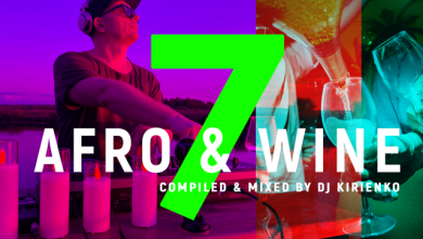 AFRO & WINE 2024 Part 7 - compiled & mixed by DJ Kirienko