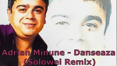 Adrian Minune - Danseaza (Solowei Remix)