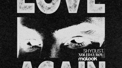 XOLIDAYBOY & Shydust - Love Again (maleek blend)