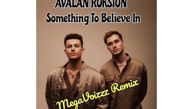 AVALAN ROKSTON - Something To Believe In (MegaVoizzz™ Remix)