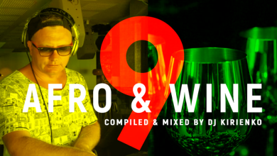 AFRO & WINE 2024 Part 9 - compiled & mixed by DJ Kirienko
