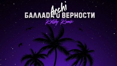 Archi - Баллада о верности (Rutsky Remix)