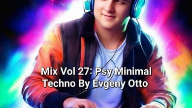 Mix Vol 27 Psy Minimal Techno Mix By Evgeny Otto
