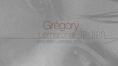 Gregory Lemarchal - le lien (Denis Bravo x Bordack Remix)