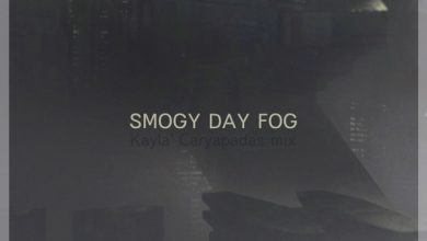 Kayla' Caryapadas mix - Smogy Day Fog