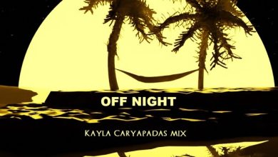 Kayla' Caryapadas mix - OFF NIGHT