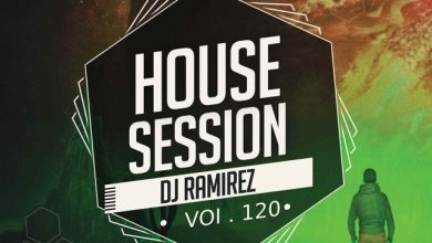 DJ Ramirez - House Session Vol.120 #120