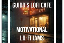 Guido's Lo-Fi Cafe 047 Motivational Lo-Fi Jams