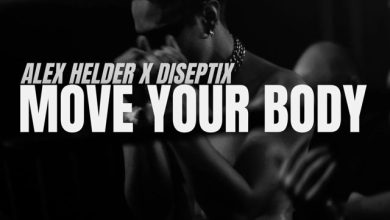 Alex Helder x Diseptix - Move Your Body (Extended Mix)