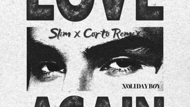 XOLIDAYBOY - LOVE AGAIN (Slim x Corto Remix)