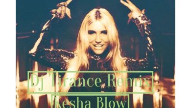 Kesha-Blow (Dj Tirance Remix)
