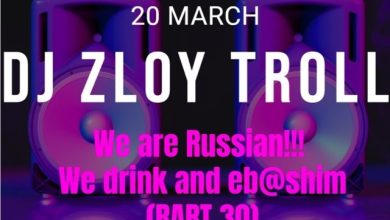 DJ Zloy Troll - We are Russian!!! We drink and eb@shim (Part 30)