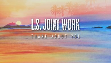 L.S. Joint Work - Think About You