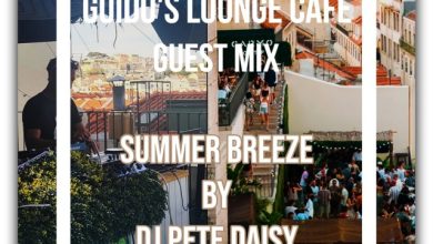 Guido's Lounge Cafe Guest Mix (Summer Breeze) by DJ Pete Daisy